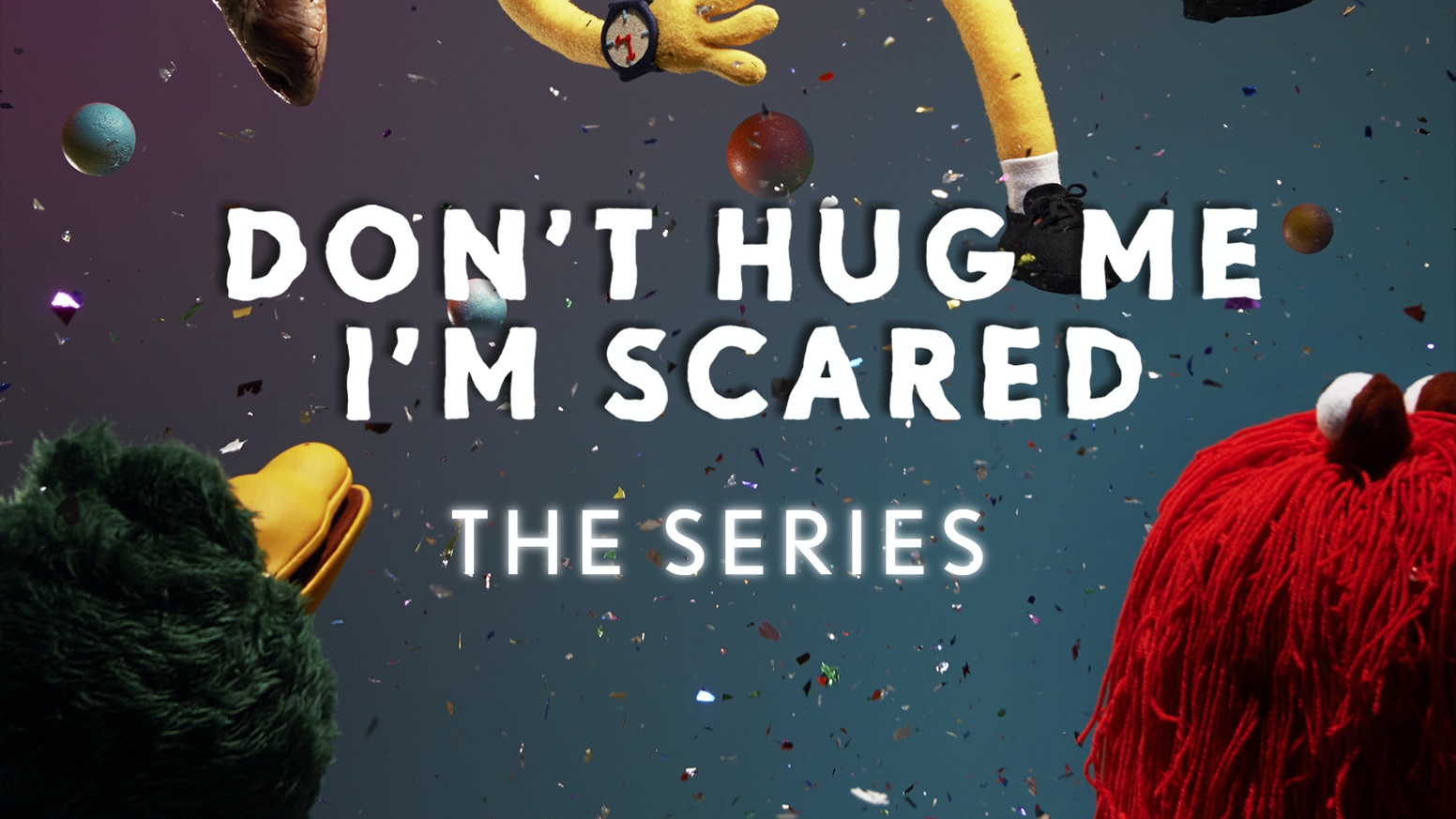 Don't Hug Me I'm Scared - The Series